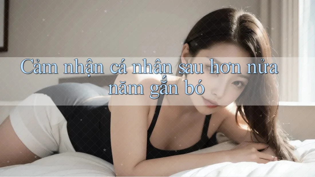 Cảm nhận cá nhân sau hơn nửa năm “gắn bó” Cảm nhận cá nhân sau hơn nửa năm “gắn bó”
