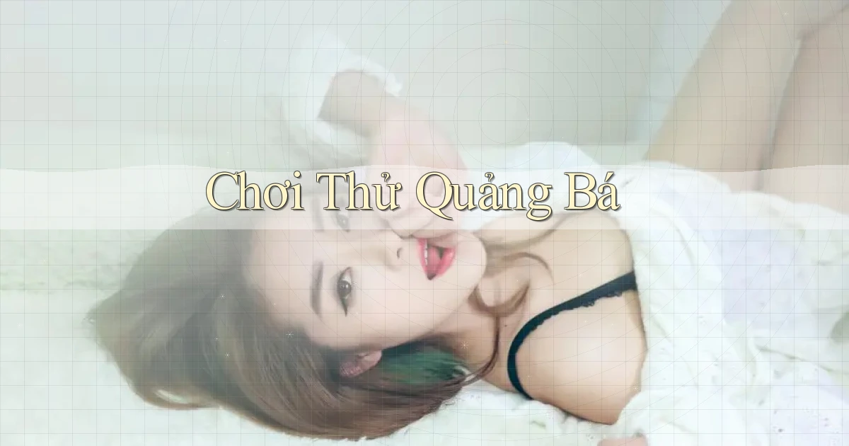 Chơi thử Quảng bá