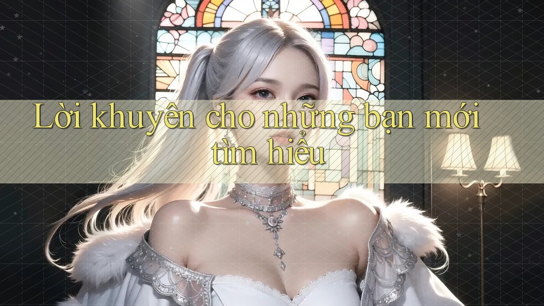 Lời khuyên cho những bạn mới tìm hiểu