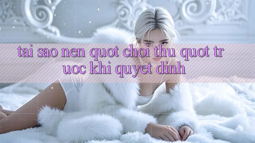 Tại Sao Nên " Chơi Thử" Trước Khi Quyết Định?