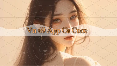 vn 69 app ca cuoc