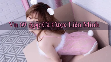 vn 69 app cá cược liên minh