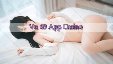 vn 69 app casino