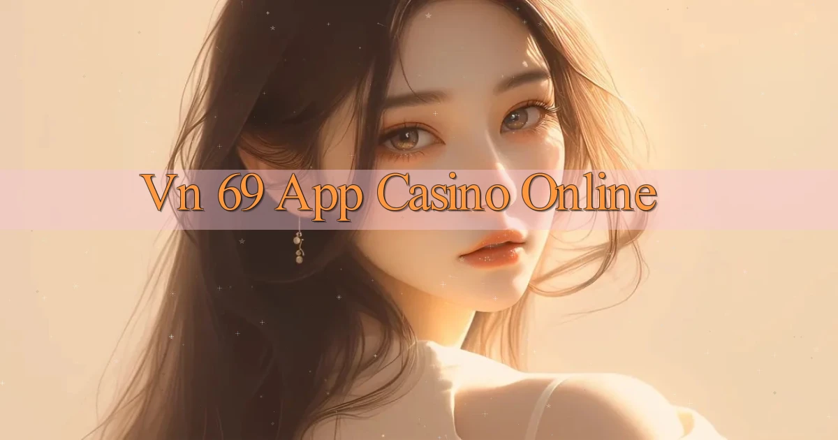 vn 69 app casino online