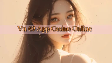vn 69 app casino online