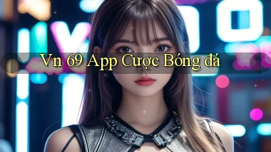 vn 69 app cược bóng đá