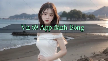 vn 69 app đánh bóng