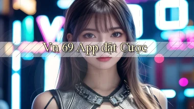 vn 69 app đặt cược