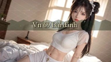 vn 69 bài đánh