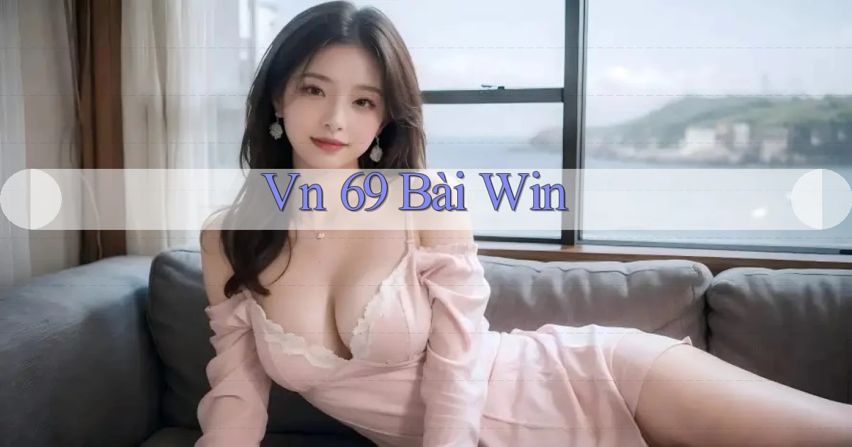 vn 69 bài win