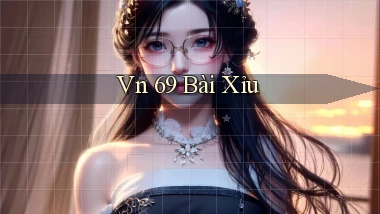 vn 69 bài xỉu