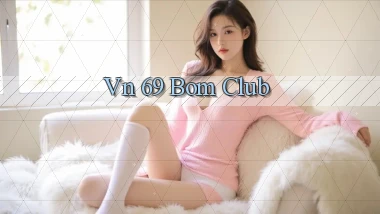 vn 69 bom club