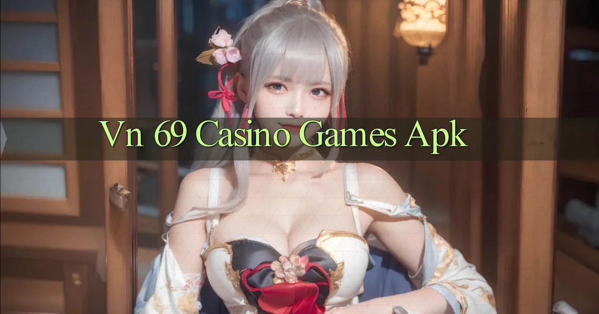 vn 69 casino games apk