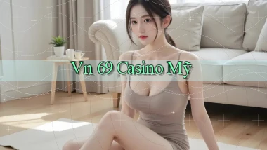 vn 69 casino mỹ