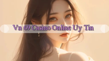 vn 69 casino online uy tín
