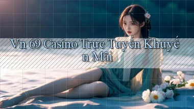 vn 69 casino trực tuyến khuyến mãi