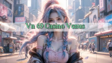 vn 69 casino venus