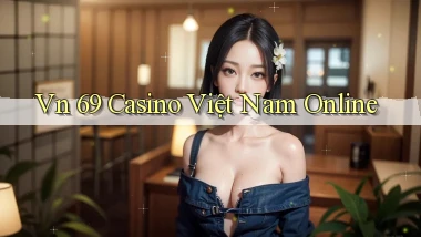 vn 69 casino việt nam online