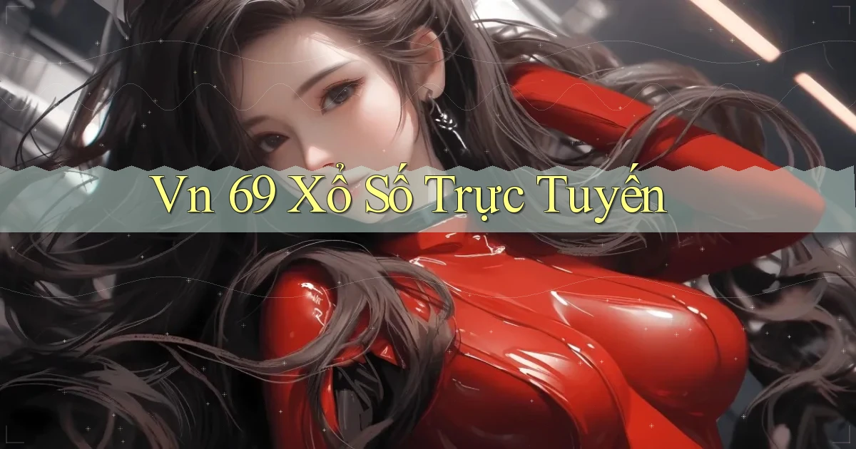 vn 69 Xổ số trực tuyến