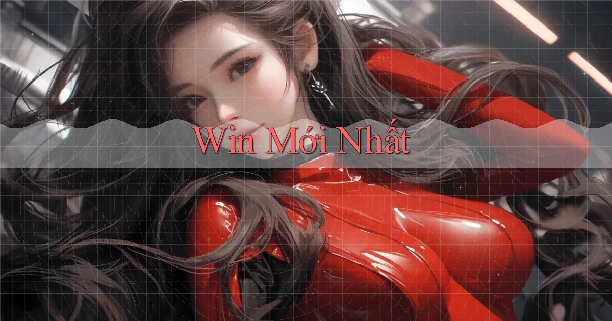 win Mới nhất